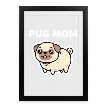 Cute Pug Mom Dog Lover Design - Framed poster (27 × 37 cm) - black - Front