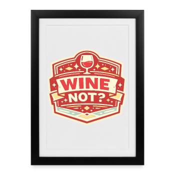 Wein Nicht? Vintage Badge Design - Gerahmtes Poster (27 × 37 cm) - Schwarz - Vorne