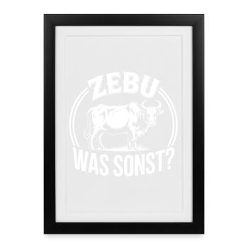 Zebu Was Sonst? Grafik - Gerahmtes Poster (27 × 37 cm) - Schwarz - Vorne