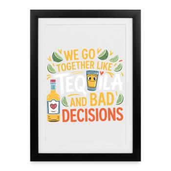 Tequila & Bad Decisions Funny Friends Gift - Framed poster (27 × 37 cm) - black - Front