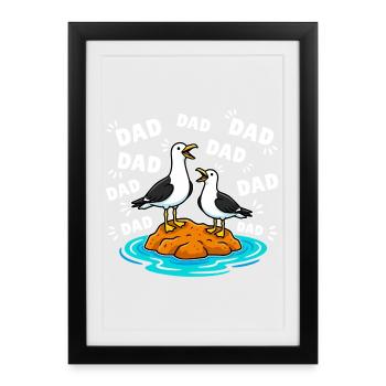 Dad Dad Dad - Funny Seagulls Kids - Framed poster (27 × 37 cm) - black - Front