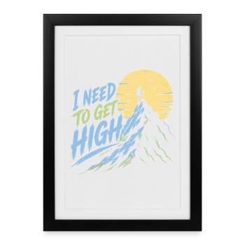 Mountain Hiking Adventure - I Need to Go High - Framed poster (27 × 37 cm) - black - Front