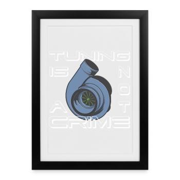 Le réglage du turbocompresseur n’est pas un crime en tant qu’idée cadeau - Affiche encadrée (27 × 37 cm) - noir - Devant
