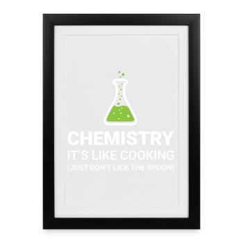 La chimie, c’est comme la cuisine - Affiche encadrée (27 × 37 cm) - noir - Devant