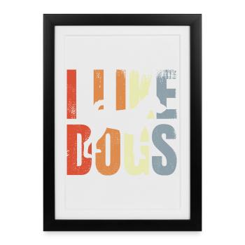 J’aime les chiens - Affiche encadrée (27 × 37 cm) - noir - Devant