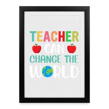 Les enseignants peuvent changer le monde - Affiche encadrée (27 × 37 cm) - noir - Devant