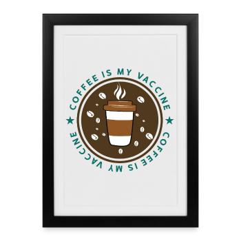 Vaccinated with coffee - Framed poster (27 × 37 cm) - black - Front