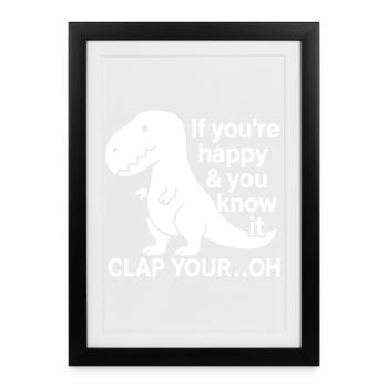 When you're happy and you know it, clap your - Framed poster (27 × 37 cm) - black - Front