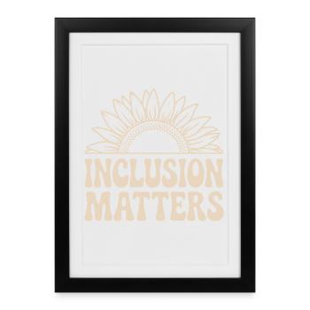 L’inclusion est importante : Sunflower Design pour la diversité - Affiche encadrée (27 × 37 cm) - noir - Devant