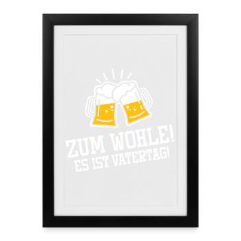 Zum wohle es ist Vatertag / Prost, Bier - Gerahmtes Poster (27 × 37 cm) - Schwarz - Vorne