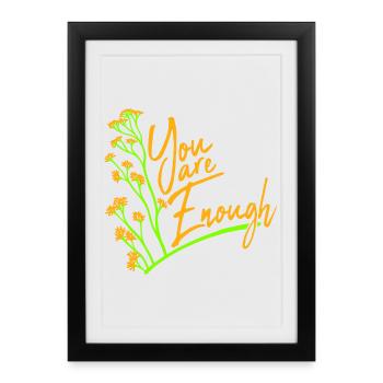 You Are Enough Self Love Motivational Quote - Framed poster (27 × 37 cm) - black - Front