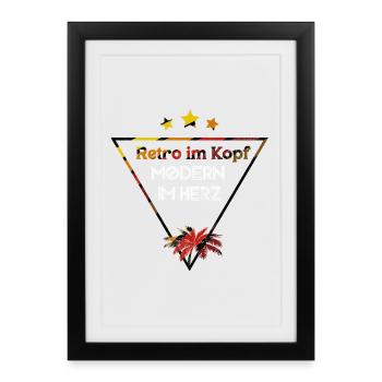 Retro in the head, modern in the heart - Framed poster (27 × 37 cm) - black - Front