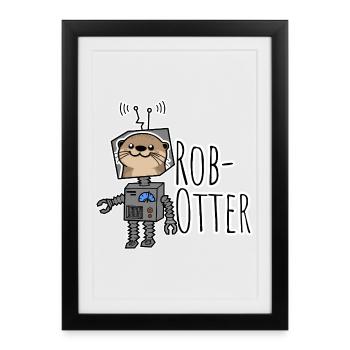 Rob-Otter - Jeu de mots mi-loutre, moitié robot ! - Affiche encadrée (27 × 37 cm) - noir - Devant
