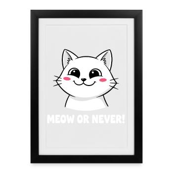 Meow or Never Cat - Framed poster (27 × 37 cm) - black - Front