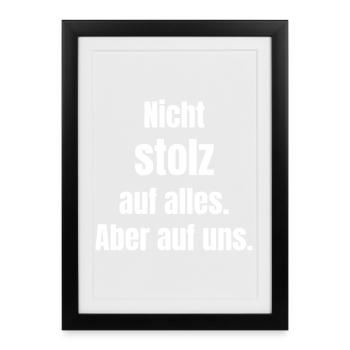 Not proud of everything, but of us - Framed poster (27 × 37 cm) - black - Front