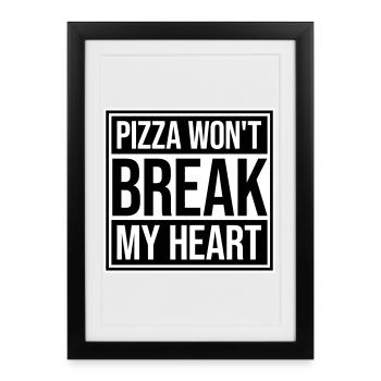 La pizza ne me brisera pas le cœur La nourriture aime l’humour - Affiche encadrée (27 × 37 cm) - noir - Devant
