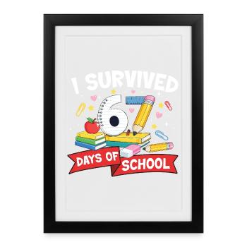 Funny Meme 67 Days Survived School Student - Framed poster (27 × 37 cm) - black - Front