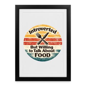Introverti, mais il aime parler de nourriture - Affiche encadrée (27 × 37 cm) - noir - Devant