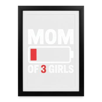 Mom of 3 Girls Battery Life - Framed poster (27 × 37 cm) - black - Front