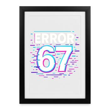 Idée de cadeau Error 67 Six Seven Glitch Cyber Meme - Affiche encadrée (27 × 37 cm) - noir - Devant