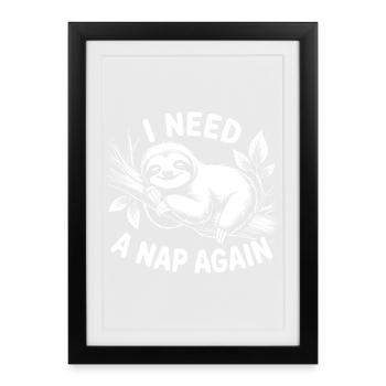 J’ai besoin d’une sieste - Affiche encadrée (27 × 37 cm) - noir - Devant
