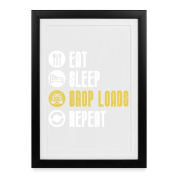 Eat Sleep Drop Loads Repeat Funny Trucker - Framed poster (27 × 37 cm) - black - Front