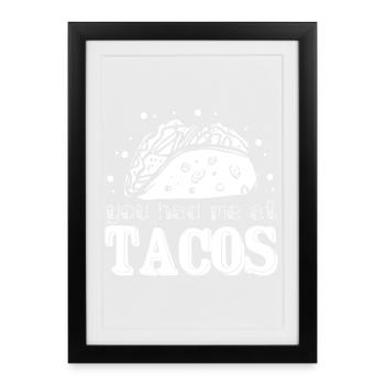 Tu m’as eu chez Tacos Taco Lovers Taco - Affiche encadrée (27 × 37 cm) - noir - Devant