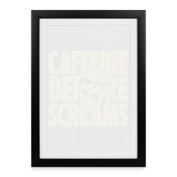 Caféine Before Screams Horror Design - Affiche encadrée (27 × 37 cm) - noir - Devant