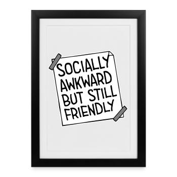 Socially Awkward But Still Friendly Funny Saying - Framed poster (27 × 37 cm) - black - Front