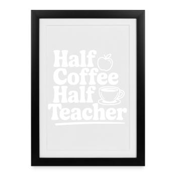 Moitié café, moitié professeur - Affiche encadrée (27 × 37 cm) - noir - Devant