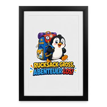 Pinguin Rucksack groß Abenteuer los Reise Humor - Gerahmtes Poster (27 × 37 cm) - Schwarz - Vorne