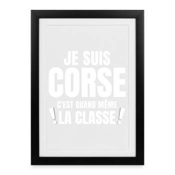 Corse, Corse humour, c'est la classe - Affiche encadrée (27 × 37 cm) - noir - Devant