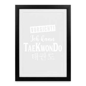 Teakwondo Ich kann Tae Kwon Do - Gerahmtes Poster (27 × 37 cm) - Schwarz - Vorne