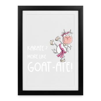 Karaté Goat Arts Martiaux Dicton - Affiche encadrée (27 × 37 cm) - noir - Devant