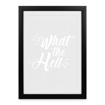what the hell - Framed poster (27 × 37 cm) - black - Front