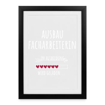 Ausbaufacharbeiterin Ausbildung Beruf Geschenk - Gerahmtes Poster (27 × 37 cm) - Schwarz - Vorne