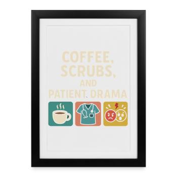 Gommages au café Patient Drama – Soins Humour - Affiche encadrée (27 × 37 cm) - noir - Devant