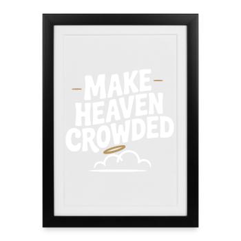 Make Heaven Crowed - Framed poster (27 × 37 cm) - black - Front