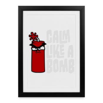 Calme comme une bombe Paradoxe Ironie Humour Blague explosive - Affiche encadrée (27 × 37 cm) - noir - Devant