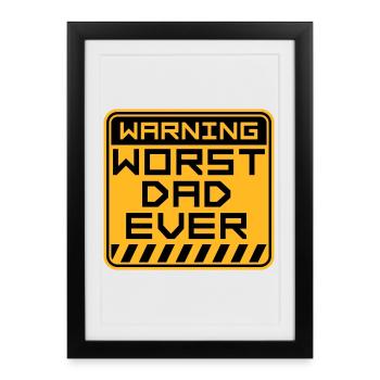 Worst Dad Ever Funny Sarcastic Father's Day Dad - Framed poster (27 × 37 cm) - black - Front