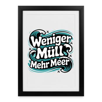 Moins de déchets, plus de mer, Déclaration environnementale, conservation marine - Affiche encadrée (27 × 37 cm) - noir - Devant