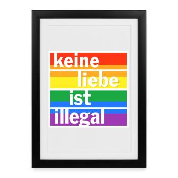 Keine Liebe ist illegal - Gerahmtes Poster (27 × 37 cm) - Schwarz - Vorne