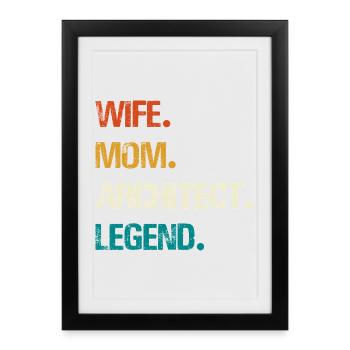 Wife Mom Architect Legend - Gerahmtes Poster (27 × 37 cm) - Schwarz - Vorne