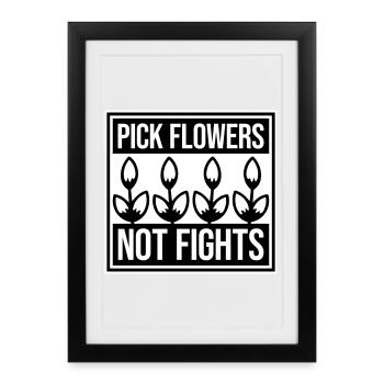Cueillez des fleurs, pas des disputes, fleurs Paix Logo drôle - Affiche encadrée (27 × 37 cm) - noir - Devant