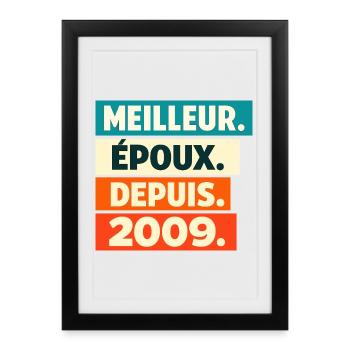 Meilleur Époux Depuis 2009 Anniversaire - Affiche encadrée (27 × 37 cm) - noir - Devant