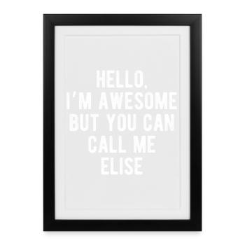 Bonjour, je suis géniale, appelez-moi Elise, citation drôle - Affiche encadrée (27 × 37 cm) - noir - Devant