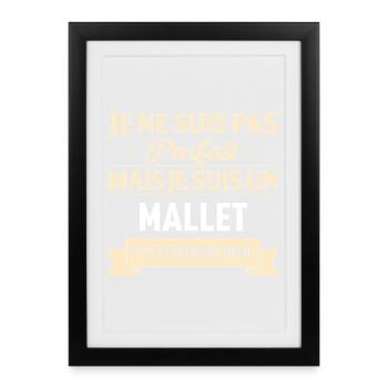 Je Ne Suis Pas Parfait Mais Je Suis Un Mallet E... - Affiche encadrée (27 × 37 cm) - noir - Devant