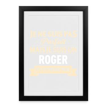 Je Ne Suis Pas Parfait Mais Je Suis Un Roger Et... - Affiche encadrée (27 × 37 cm) - noir - Devant