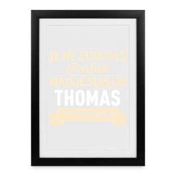 Je Ne Suis Pas Parfait Mais Je Suis Un Thomas E... - Affiche encadrée (27 × 37 cm) - noir - Devant