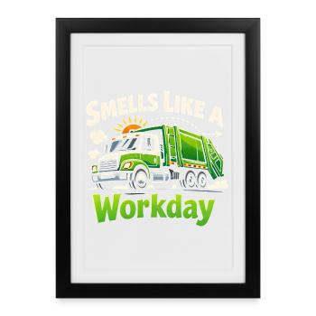 Smells like a working day | Garbage Collection, Humor - Framed poster (27 × 37 cm) - black - Front